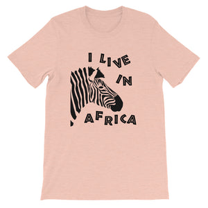 Zebra - I live in Africa - Short-Sleeve Unisex T-Shirt